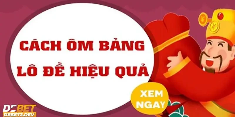 Những điều kiện cần đáp ứng trong cách ôm bảng lô đề