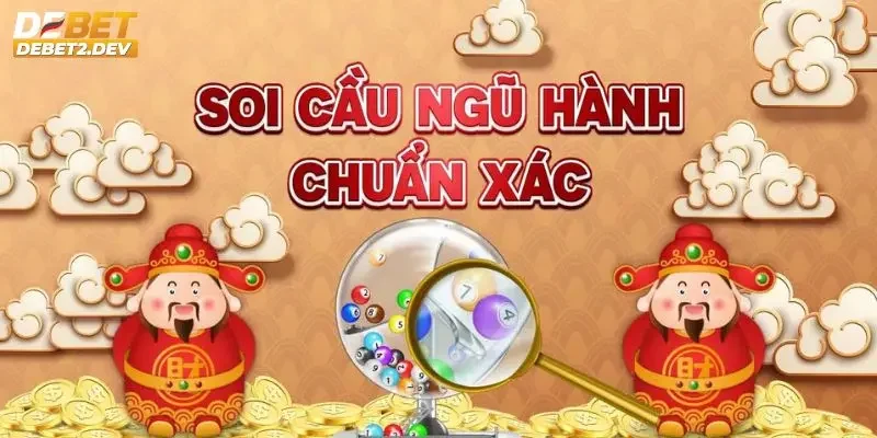 Hướng dẫn cách soi cầu ngũ hành chuẩn xác cho người chơi lô đề